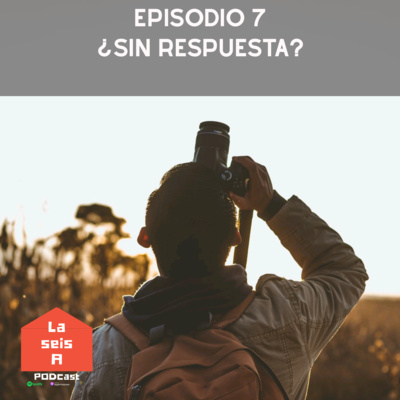 Ep7. ¿Sin respuesta? episode artwork