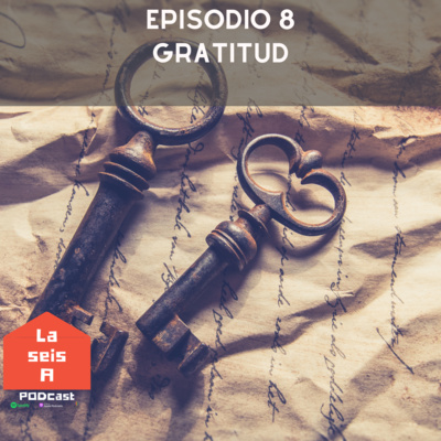 Ep8. Gratitud! episode artwork