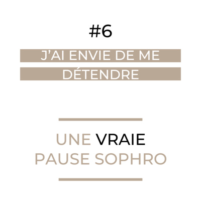 #6 - J’ai envie de me détendre