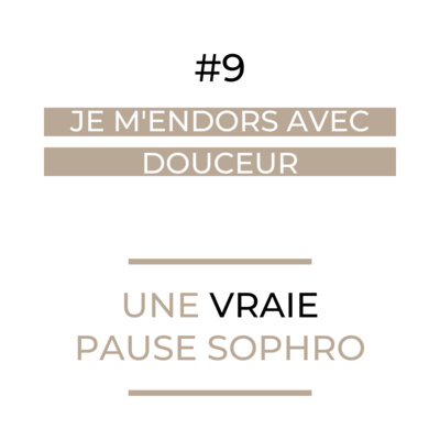 #9 - Je m'endors avec douceur