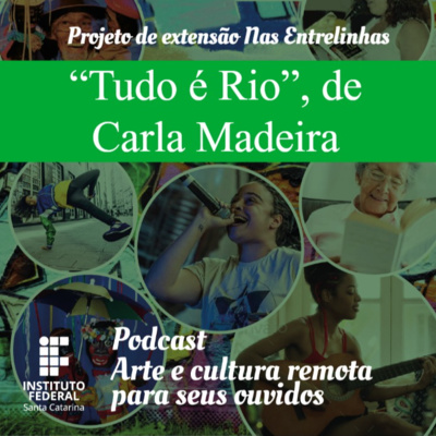 #4 | Arte e Cultura Remota | Nas Entrelinhas - Tudo é Rio