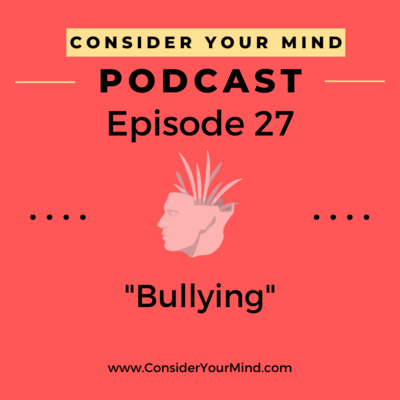 CYM Podcast Ep. #27 - Bullying