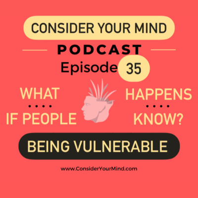 CYM Podcast Ep. #35 - Being Vulnerable