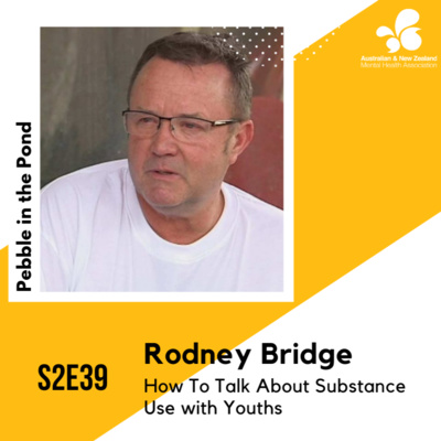 S2:E39 | Rodney Bridge: How To Talk About Substance Use with Youths