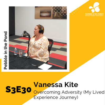 S3:E30 | Vanessa Kite: Overcoming Adversity (My Lived Experience Journey)