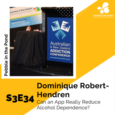 S3:E34 | Dominique Robert-Hendren: Can an App Really Reduce Alcohol Dependence?