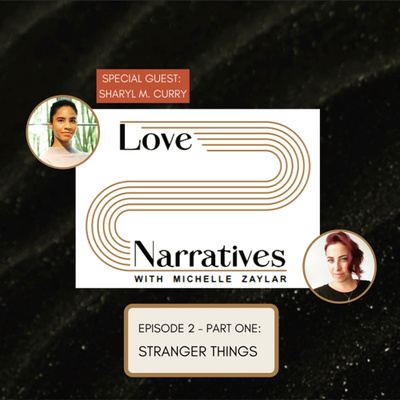 Love Narratives with Michelle Zaylar