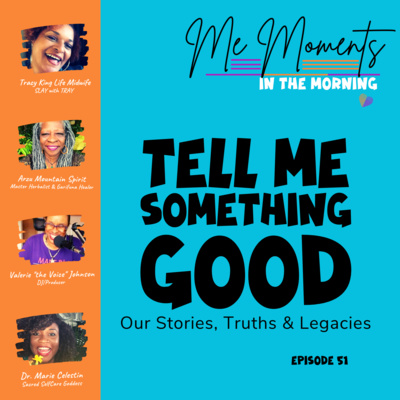 Episode 51: Tell Me Something Good!