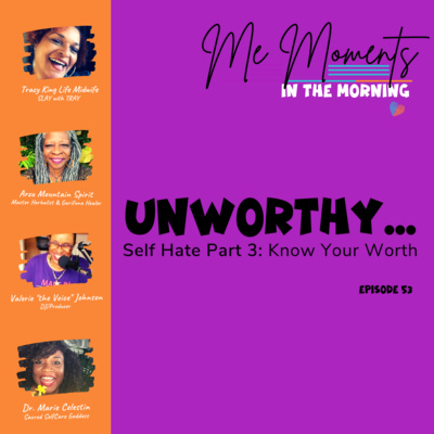 Episode 53: Unworthy...