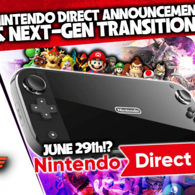 Nintendo Direct Announcements & Next-Gen Switch Transition | Nintendo Prime Podcast Ep. 54