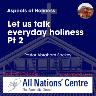 Aspects of Holiness: Let's talk everyday holiness, Pt 2 episode artwork