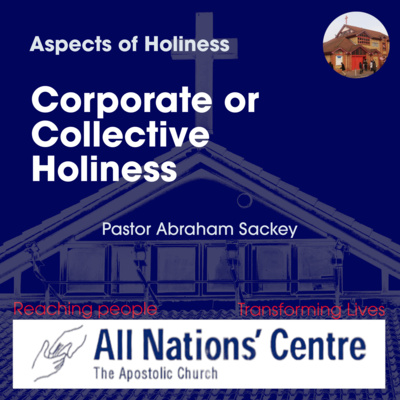 Aspects of Holiness: Corporate or Collective Holiness episode artwork