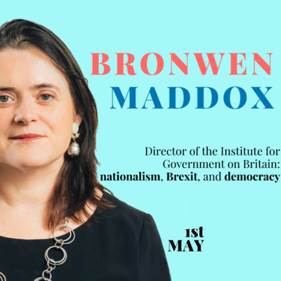 British nationalism, Brexit, and democracy with Bronwen Maddox