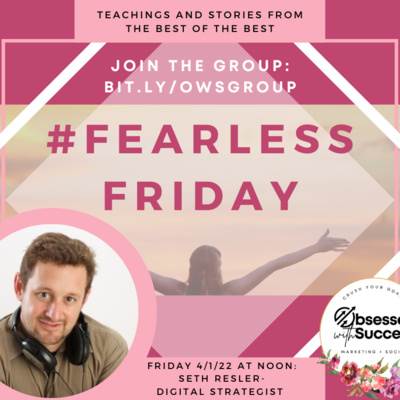 #FearlessFriday With Seth Resler, Digital Strategist