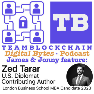 Zed Tarar sits down with Jonny Fry and James Tylee to discuss "Why diplomats and governments need to pay attention to crypto."