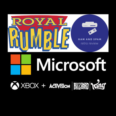 501 - Catch-up/Microsoft Acquisition/Royal Rumble 2022