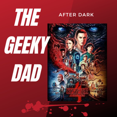 The Geeky Dad- After Dark