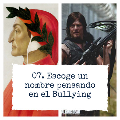 07. Escoge un nombre pensando en el Bullying