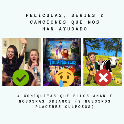 08. Películas, series y canciones que nos han ayudado + Comiquitas que ellos aman y nosotras odiamos!