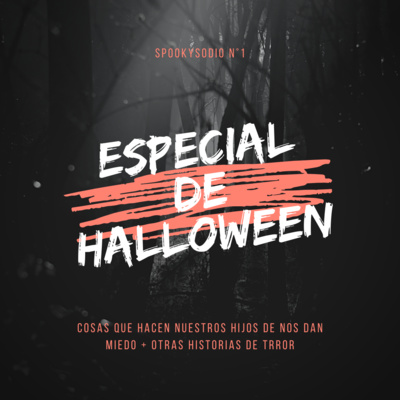 Spookysodio N° 1 - Especial de Halloween