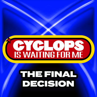 "The Final Decision" - Ep. 011 - Cyclops is Waiting for Me - An X-Men: The Animated Series Recap Podcast