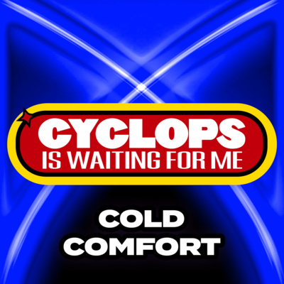 "Cold Comfort" - Ep. 029 - Cyclops is Waiting for Me - An X-Men: The Animated Series Recap Podcast