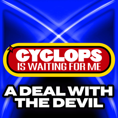 "A Deal with the Devil" - Ep. 038 - Cyclops is Waiting for Me - An X-Men: The Animated Series Recap Podcast