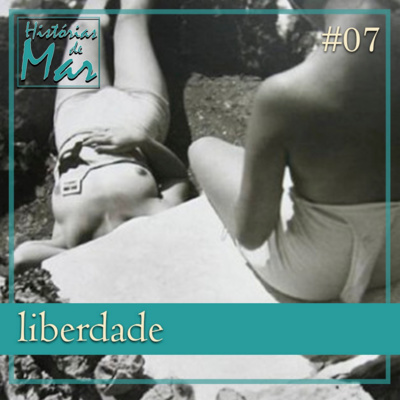 Histórias de Mar - Liberdade