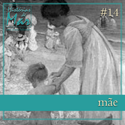 Histórias de Mar - Mãe