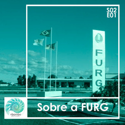 S02E01 Sobre a FURG 2020