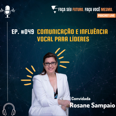 #049 Comunicação e influência vocal para líderes episode artwork