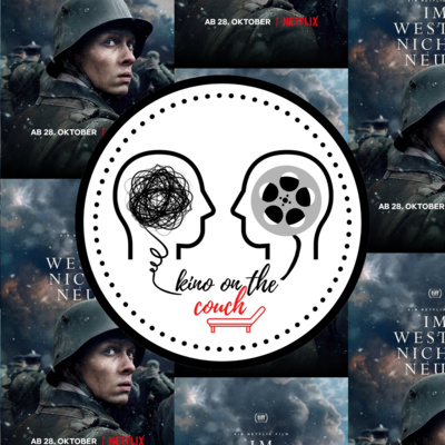 KinoCouch 72: Im Westen nichts Neues (2022) - Was sind die Wertigkeiten von Neuverfilmungen?