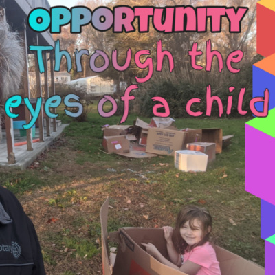 109 - Opportunity Through the Eyes of a Child