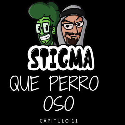 Stigma T1 - E11 - Que perro oso episode artwork