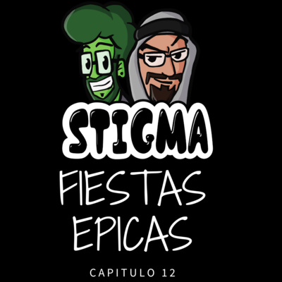 Stigma T1 - E12 - Fiestas épicas episode artwork