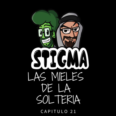Stigma T1 - E21 - Las mieles de la soltería episode artwork