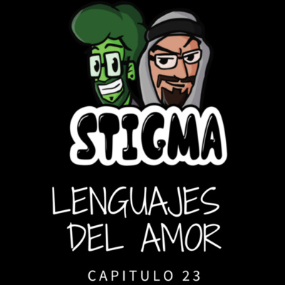 Stigma T1 - E23 - Lenguajes del amor episode artwork