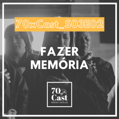 #S03E02 Fazer memória