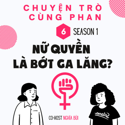 Nữ quyền (Feminism) - bớt ga-lăng để nam nữ bình đẳng!