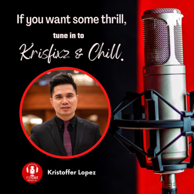 Krisfixz & Chill Season 1 Ep. 6: Overcoming Limiting Beliefs