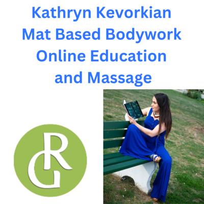 Kathryn Kevorkian Podcast with Robert Gardner Wellness Mat Based Bodywork Online Education and Massage