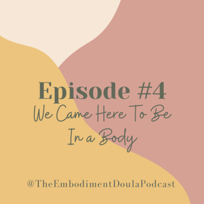 The Embodiment Doula Podcast