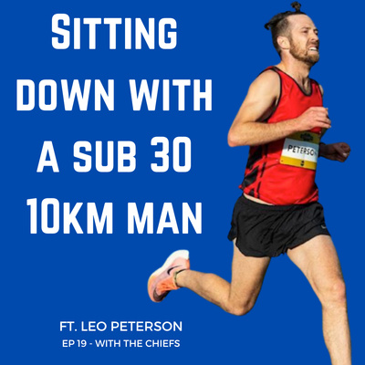 EP 19 - The secrets to a sub30 10k from Leo Peterson