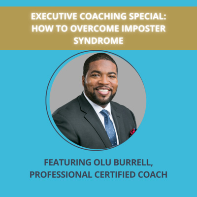 Imposter Syndrome Special with Olu Burrell