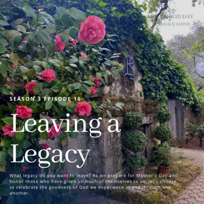 Leaving a Legacy: A Legacy of Faith