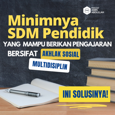 #18 Solusi❗ Minimnya SDM Pendidik yang Mampu Berikan Pengajaran Bersifat Akhlak Sosial, Multidisiplin #18 Solusi❗ Minimnya SDM Pendidik yang Mampu Berikan Pengajaran Bersifat Akhlak Sosial, Multidisiplin