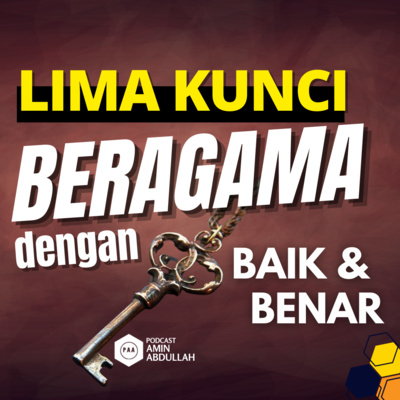 #21 Lima Kunci Pokok dalam Beragama dengan Baik dan Benar #21 Lima Kunci Pokok dalam Beragama dengan Baik dan Benar