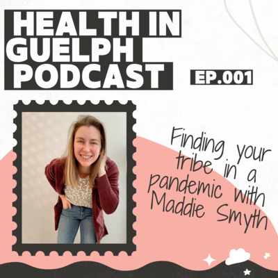 001 - Finding your tribe in a pandemic - Maddie Smyth