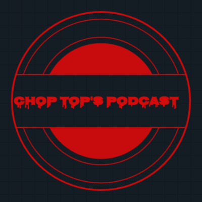 The Chop Top's Podcast: Episodio 1 - Top 10 películas de horror