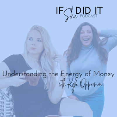 Understanding the Energy of Money with Kylie Opperman